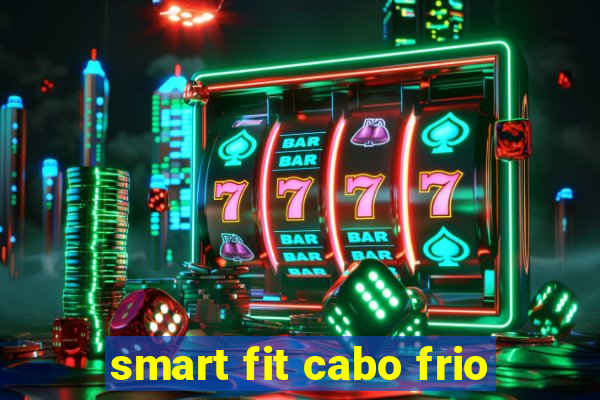 smart fit cabo frio